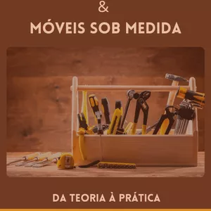 Imagem de capa para o Ebook Marcenaria e Móveis Sob Medida  - Da Teoria à Prática - Básico