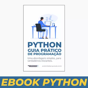 Imagem de capa para o Ebook Ebook Python: Guia Prático de Programação - Uma abordagem simples, para verdadeiros iniciantes