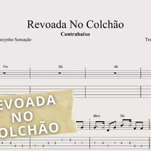 Imagem de capa para o Ebook Revoada no Colchão - Zé Felipe &amp; Marcynho Sensação: Transcrição p/ Contrabaixo c/ Tablatura + Partitura + Cifra.
