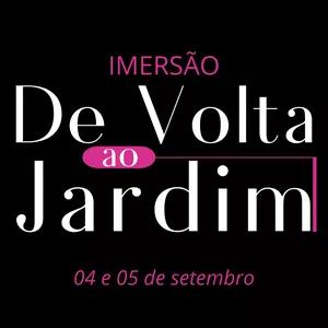 Imagem de capa para o Evento online Imersão De Volta Ao Jardim