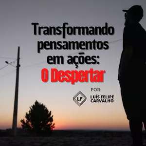 Imagem do curso Transformando Pensamentos em Ações: O Despertar 