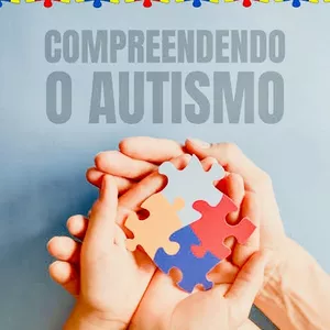 Imagem de capa para o Ebook Compreendendo o Autismo - Depoimentos, Estudos de Caso e Apoio