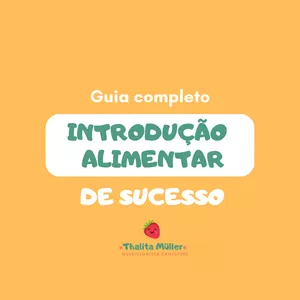 Curso Guia Completo Introdução Alimentar de Sucesso