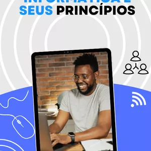 Imagem de capa para o Ebook INFORMÁTICA E SEUS PRINCÍPIOS BÁSICOS
