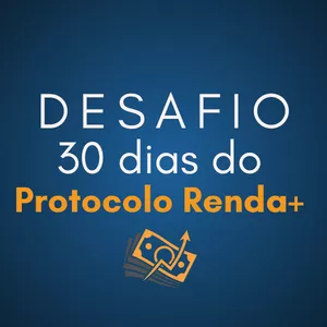 Desafio 30 Dias do Protocolo Renda+