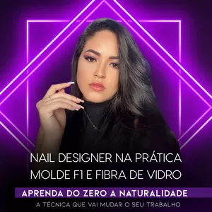 Imagem de capa para o Curso online Nail Designer na Pratica (MOLDE F1 e FIBRA DE VIDRO)
