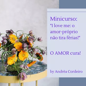 Imagem de capa para o Curso online Curso Básico: "I love me: o amor-próprio não tira férias!"