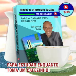 Curso Curso de Regimento Comum em Concursos para a Câmara dos Deputados