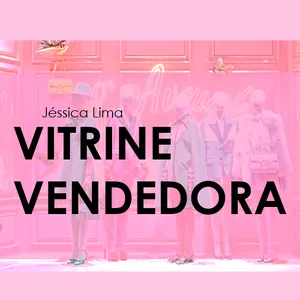 Imagem de capa para o Ebook E-book Vitrine Vendedora - Um guia prático de Visual Merchandising e Vitrinismo