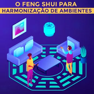 Imagem do curso O FENG SHUI para Harmonização de Ambientes  completo