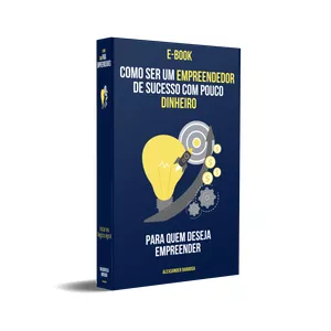 Imagem de capa para o Ebook Como Ser um Empreendedor de Sucesso Com Pouco Dinheiro