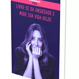 Imagem de capa para o Ebook Livre-se da Ansiedade e Mude sua Vida Hoje!