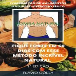 Imagem de capa para o Ebook COMO FICAR FORTE EM 60 DIAS COM O MÉTODO  NATURAL INCRÍVEL