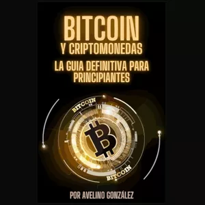 Imagen de portada para Ebook Bitcoin &amp; Criptomonedas. La guia definitiva para principiantes