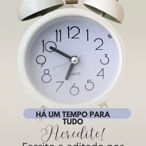 Imagem de capa para o Ebook Acredite: Há um tempo para tudo
