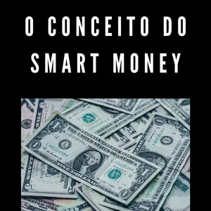 Imagem de capa para o Ebook Simplificando o Conceito do Smart Money