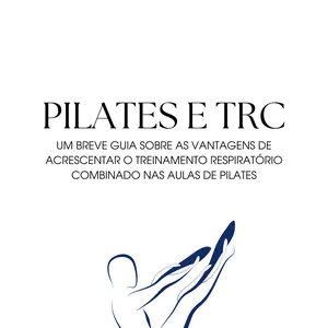 Imagem de capa para o Ebook Pilates e TRC: um breve guia sobre as vantagens de acrescentar o Treinamento Respiratório Combinado nas aulas de Pilates