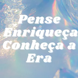 Imagem de capa para o Ebook Pense Enriqueça Conheça a Era 