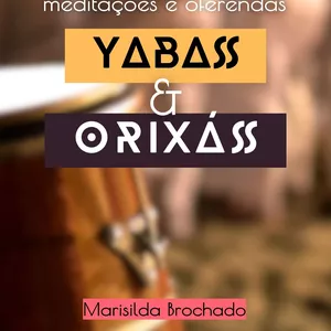 Imagem de capa para o Ebook Como se conectar com as Yabás e os Orixás