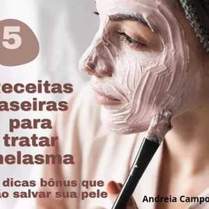 Imagem de capa para o Ebook 5 receitas caseiras  para tratar melasma