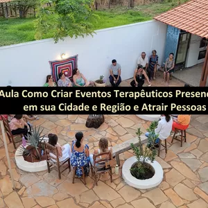 Imagem do curso Aula Como Criar Eventos Terapêuticos Presenciais em sua Cidade e Região e Atrair Pessoas.