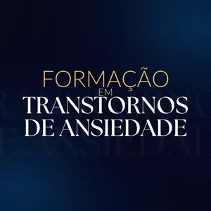 Imagem de capa para o Curso online Formação em Transtornos de Ansiedade