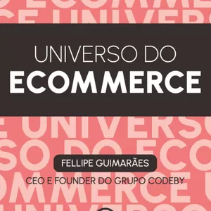 Imagem de capa para o Ebook Universo do ecommerce