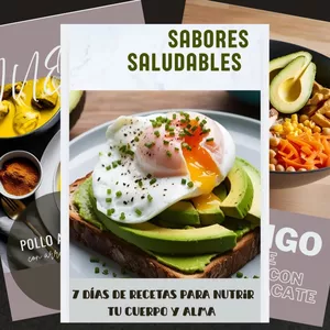 Imagen de portada para Ebook Sabores Saludables: 7 Días de Recetas para Nutrir tu Cuerpo y Alma