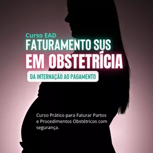 Imagem do curso Faturamento em Obstetrícia SUS: Da Internação ao Pagamento