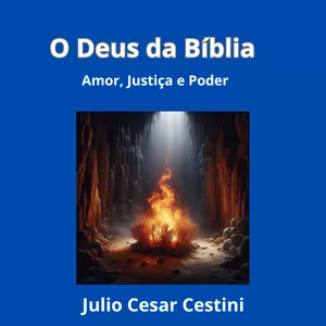 Imagem de capa para o Ebook O Deus da Bíblia: Amor, Justiça e Poder