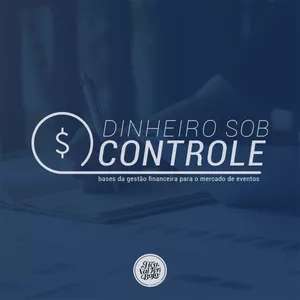 Imagem de capa para o Curso online Dinheiro Sob Controle - Gestão Financeira Para O Mercado De Eventos