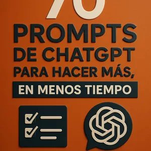 Imagen de portada para Ebook 70 Prompts de CHATGPT para hacer Más, en MenosTiempo