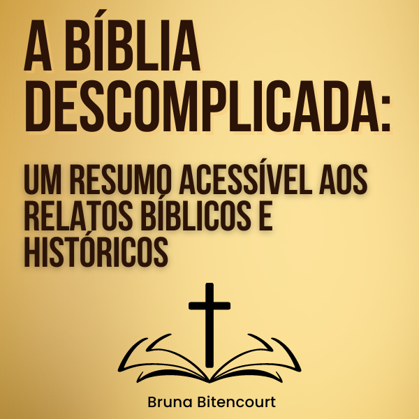 Imagem do curso A BÍBLIA DESCOMPLICADA: UM RESUMO ACESSÍVEL AOS RELATOS BÍBLICOS E HISTÓRICOS