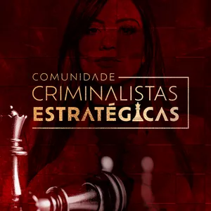 Imagem de capa para o Curso online Comunidade Criminalistas Estratégicas