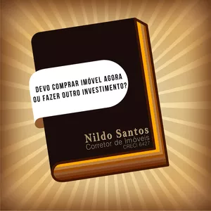 Imagem de capa para o Ebook DEVO COMPRAR IMÓVEL AGORA OU FAZER OUTRO INVESTIMENTO?