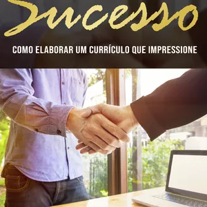 Imagem de capa para o Ebook A arte de se vender: como elaborar um currículo que impressione