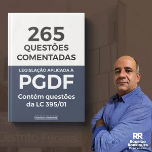 Imagem de capa para o Ebook 265 questões comentadas da Legislação Aplicada à PGDF.