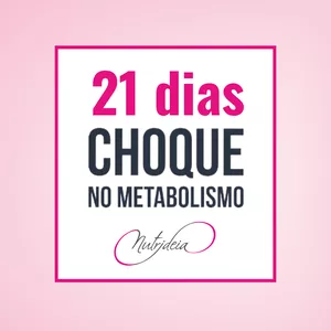 Imagem de capa para o Curso online DESAFIO 21 DIAS DE CHOQUE NO METABOLISMO MARÇO 2024