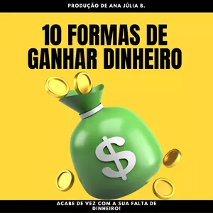 Imagem de capa para o Ebook 10 formas de ganhar dinheiro