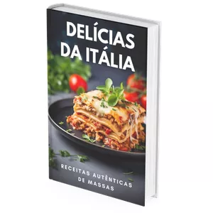 Imagem de capa para o Ebook Delícias da Itália - Receitas Autênticas de Massas