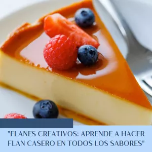 Imagen de portada para Curso online  "FLANES CREATIVOS: APRENDE A HACER FLAN CASERO EN TODOS LOS SABORES"