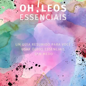 Imagem de capa para o Ebook Oh!leos essenciais