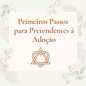 Imagem de capa para o Ebook Primeiros Passos para Pretendentes à Adoção