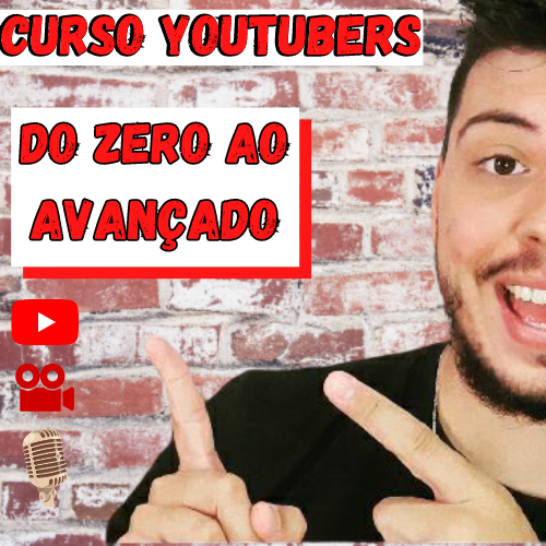 Curso Curso YouTubers do zero ao avançado- Passo a Passo para criar seu canal