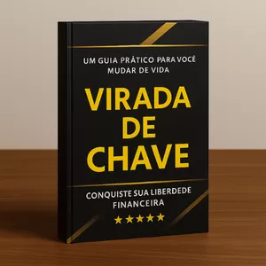 Imagem de capa para o Ebook Virada de Chave: O Método Prático Para Sair do Zero e Investir com Segurança