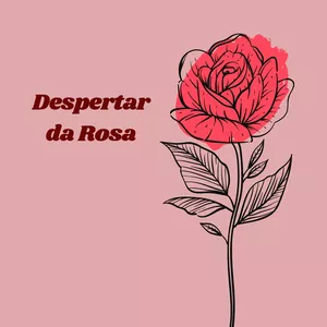 Imagem de capa para o Curso online Despertar da Rosa