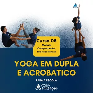 Imagem de capa para o Curso online Curso 06 - YOGA EM DUPLA E ACROBATICO para a Escola @yogaeduc
