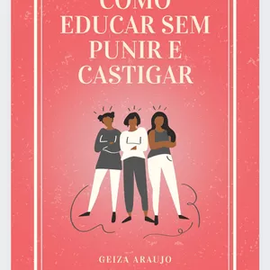 Imagem de capa para o Ebook Como educar sem punir e castigar