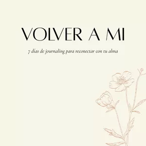 Imagen de portada para Ebook Volver a Mí. 7 días de journaling para reconectar con tu alma