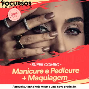 SUPER COMBO MANICURE E PEDICURE + MAQUIAGEM 